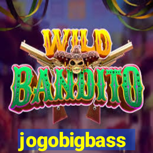 jogobigbass