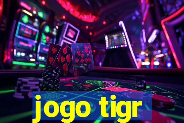 jogo tigr