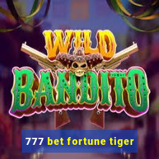 777 bet fortune tiger