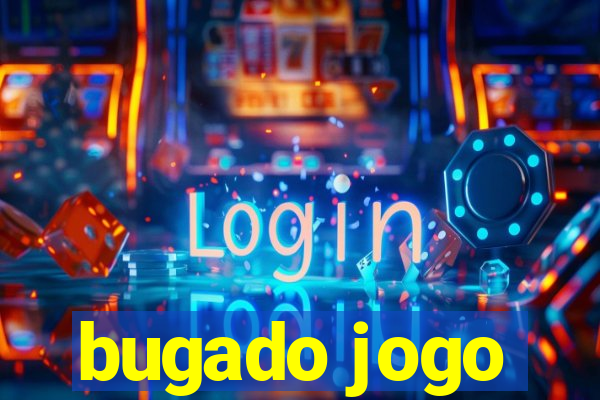 bugado jogo