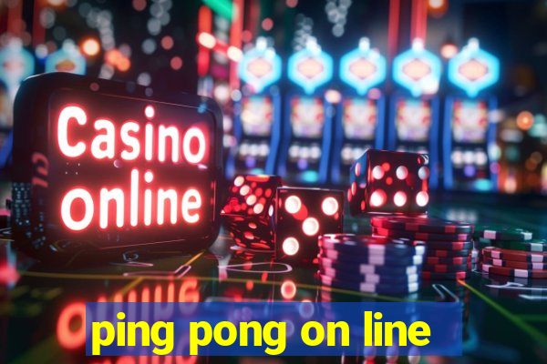 ping pong on line