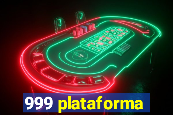 999 plataforma