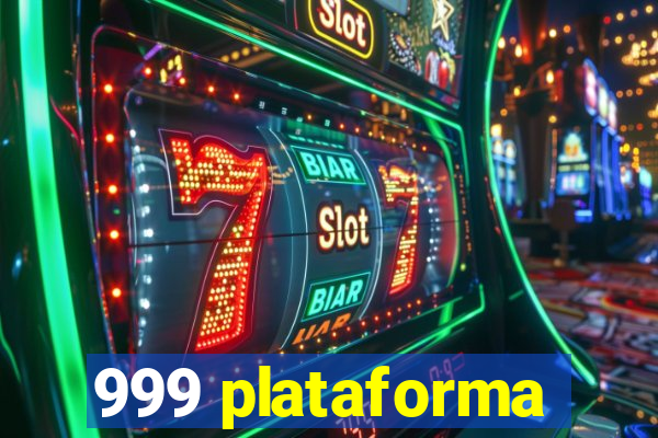 999 plataforma