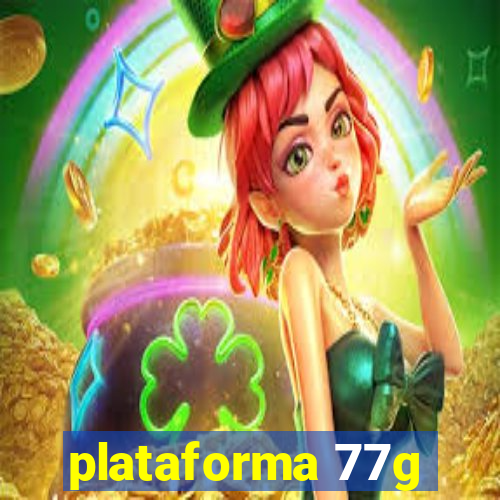 plataforma 77g