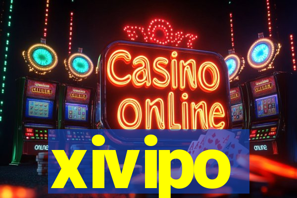 xivipo