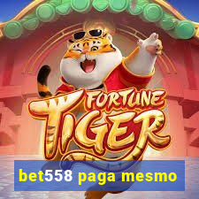 bet558 paga mesmo