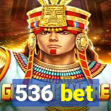 536 bet