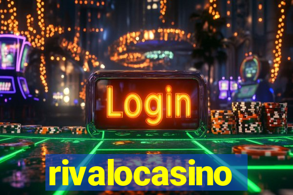 rivalocasino