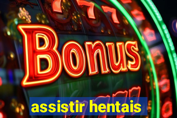 assistir hentais