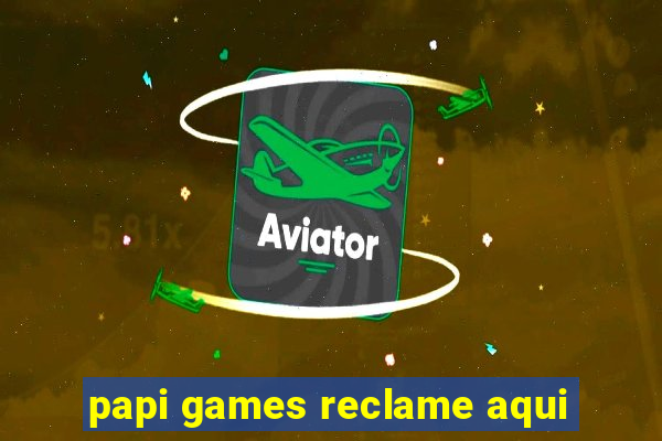 papi games reclame aqui