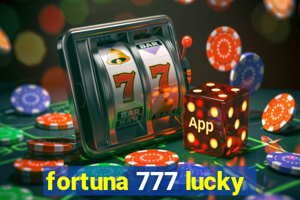 fortuna 777 lucky