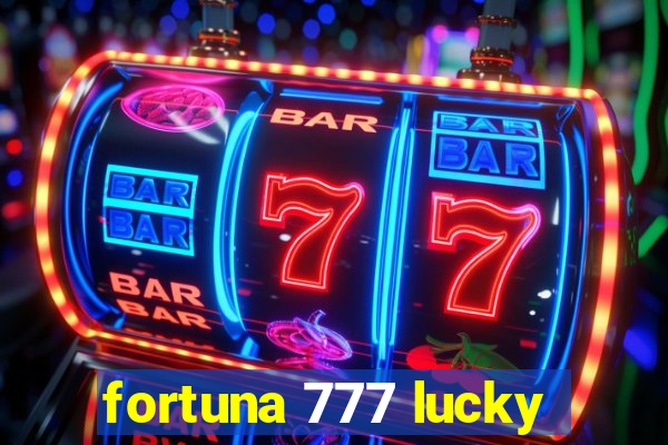 fortuna 777 lucky