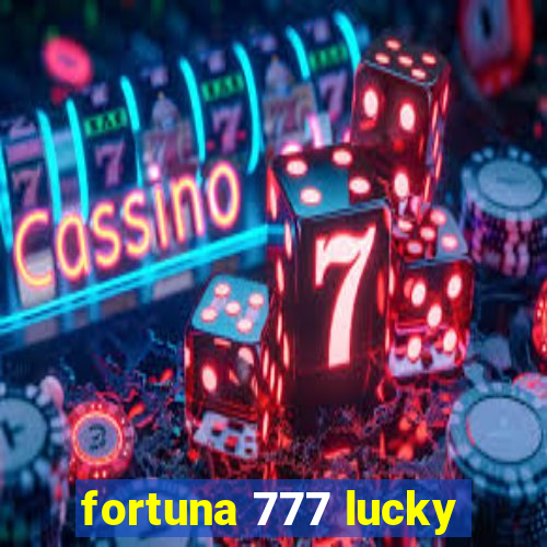 fortuna 777 lucky