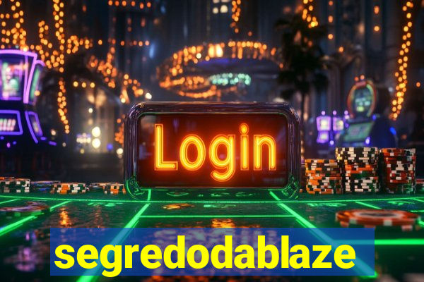 segredodablaze