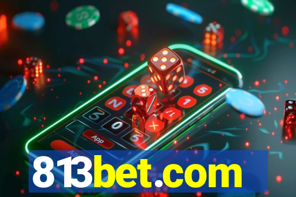 813bet.com