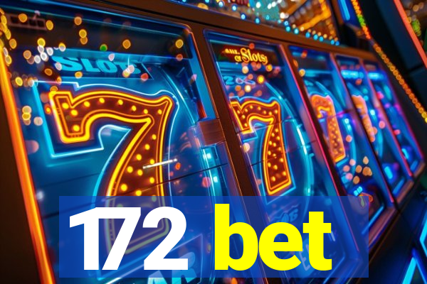 172 bet