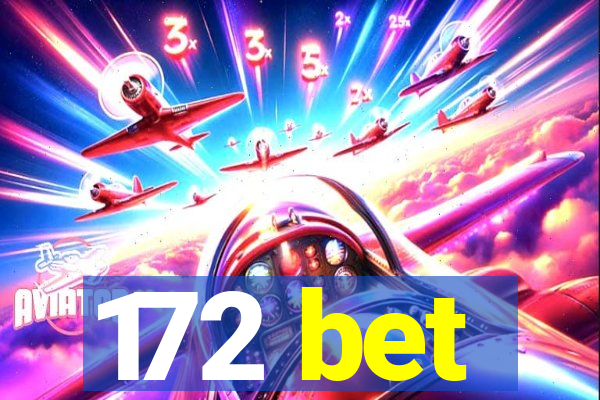 172 bet