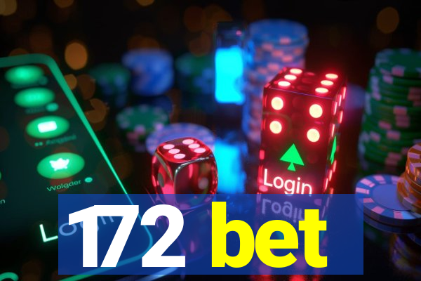 172 bet