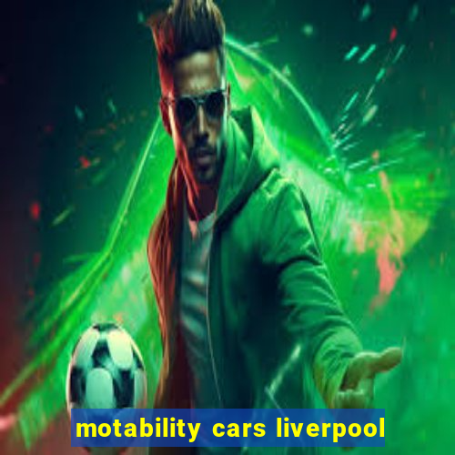 motability cars liverpool