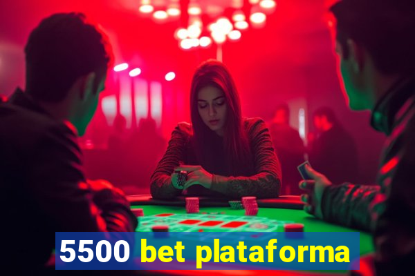 5500 bet plataforma