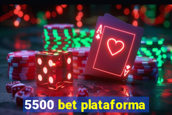 5500 bet plataforma