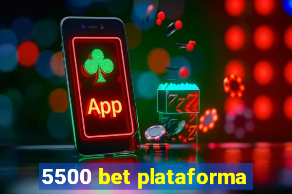 5500 bet plataforma