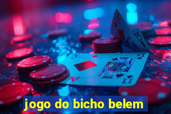 jogo do bicho belem