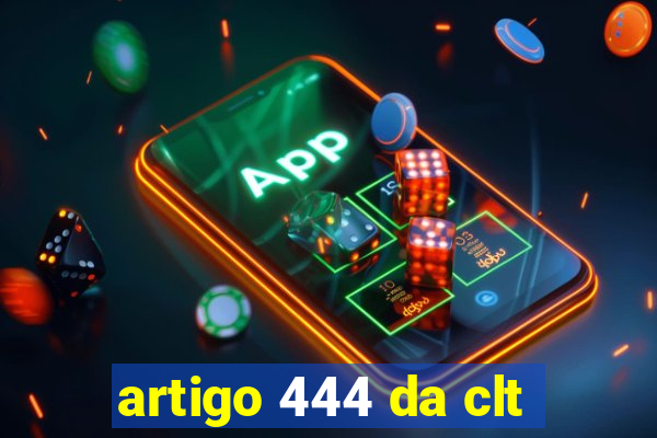 artigo 444 da clt