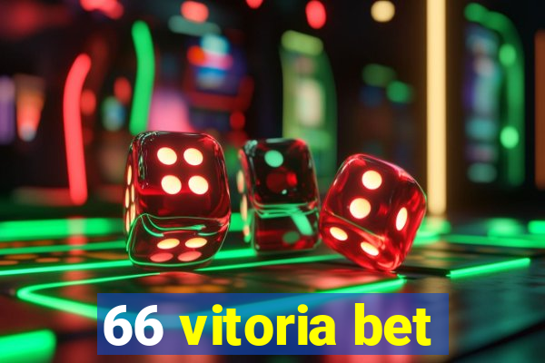 66 vitoria bet