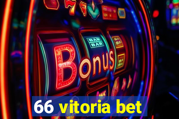 66 vitoria bet