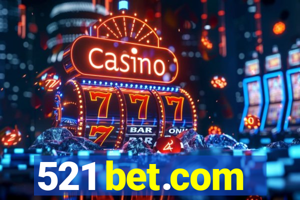 521 bet.com