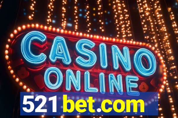 521 bet.com