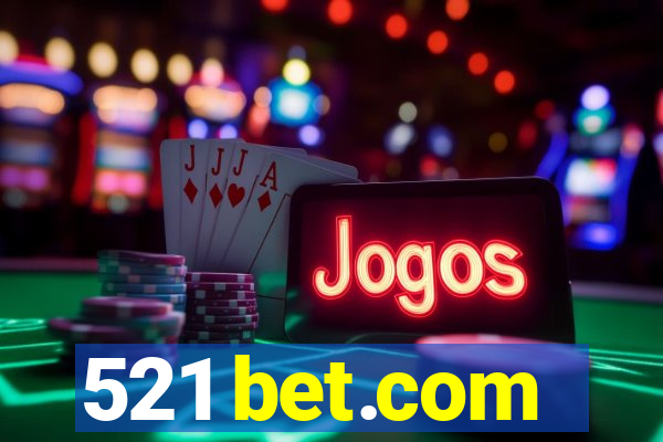 521 bet.com