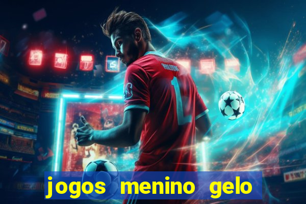 jogos menino gelo menina lava