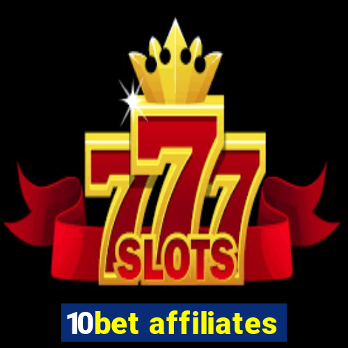 10bet affiliates