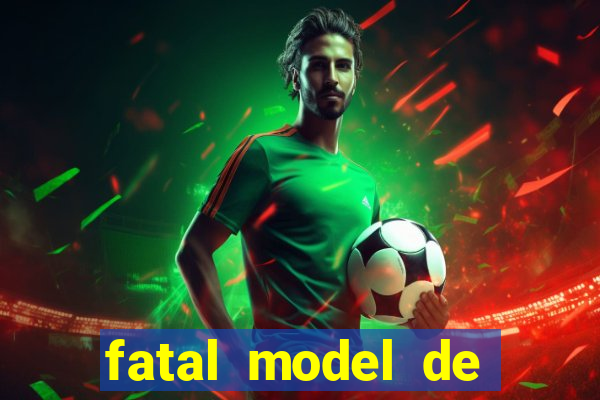 fatal model de porto alegre