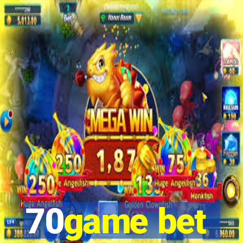 70game bet