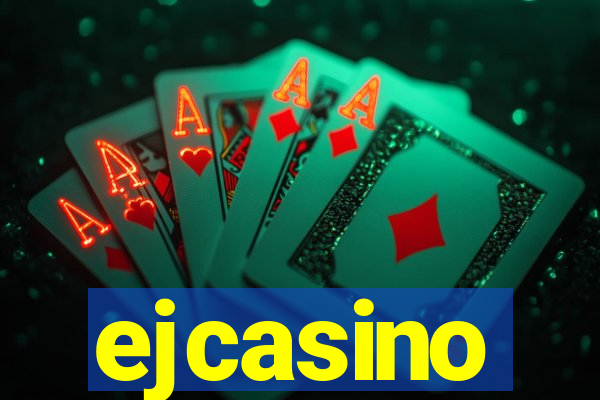 ejcasino