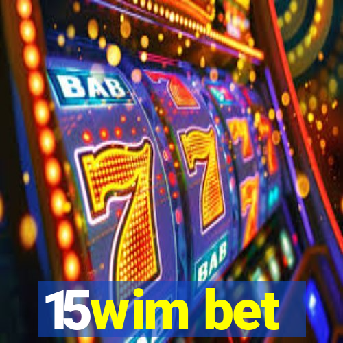 15wim bet