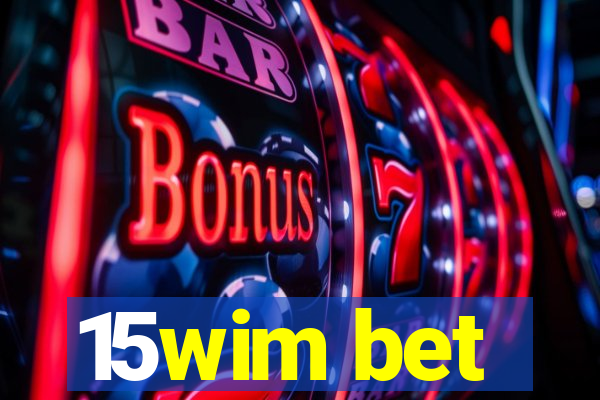 15wim bet