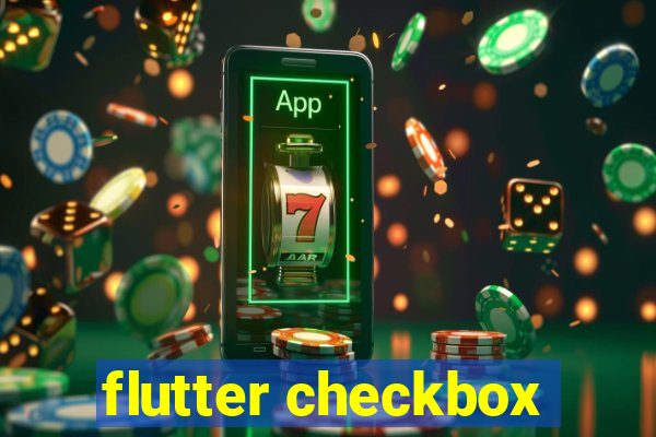 flutter checkbox