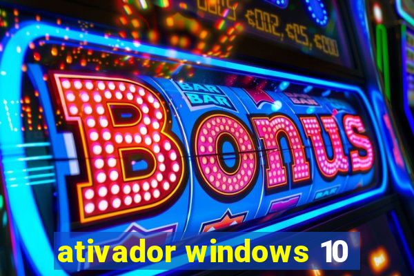 ativador windows 10