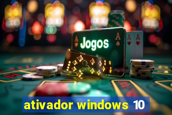 ativador windows 10