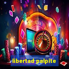 libertad palpite