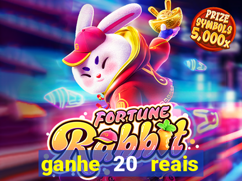 ganhe 20 reais para apostar cassino