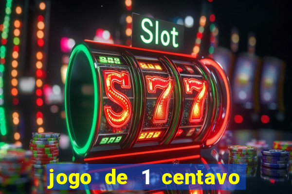 jogo de 1 centavo estrela bet