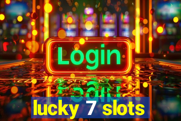 lucky 7 slots