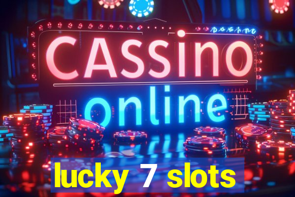 lucky 7 slots