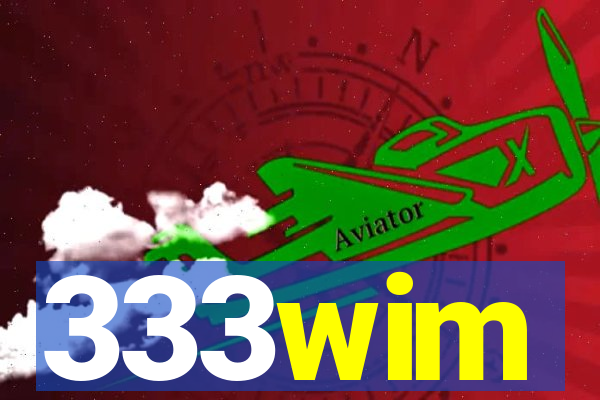 333wim