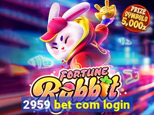 2959 bet com login